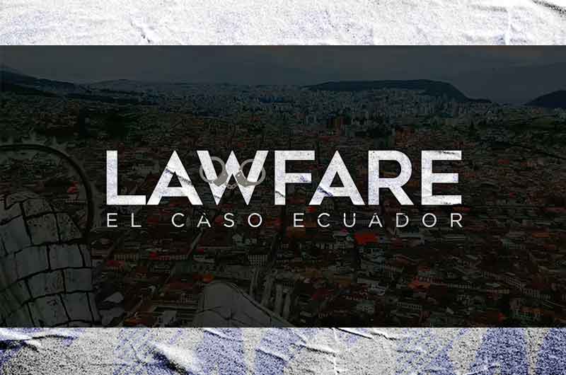 Lawfare : le cas Correa